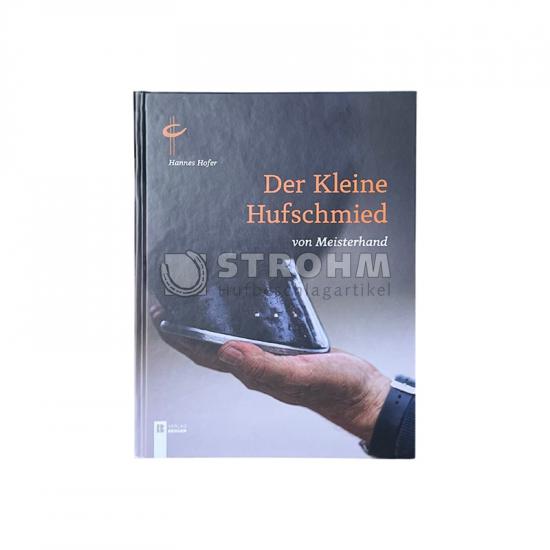 Der kleine Hufschmied von Meisterhand - Hannes Hofer