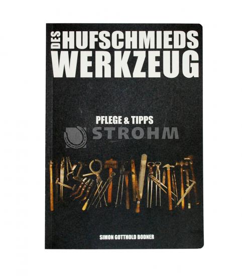 Des Hufschmieds Werkzeug - Simon Bodner